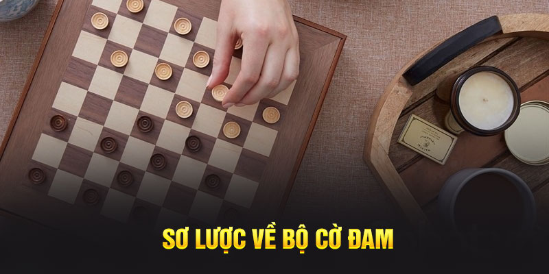 Sơ lược về bộ Cờ Đam