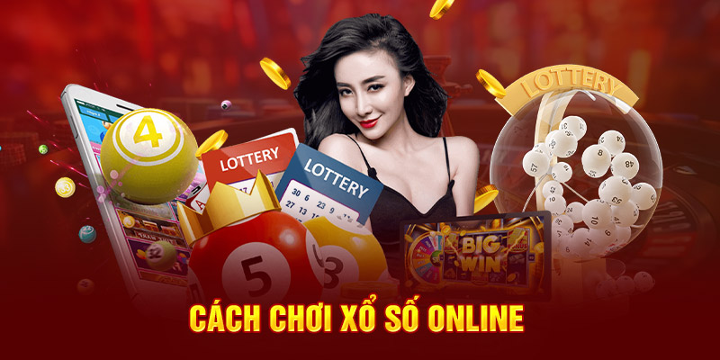 Cách chơi xổ số online