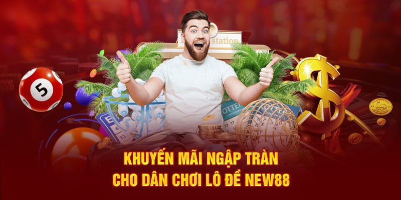 Khuyến mãi ngập tràn cho dân chơi xổ số miền Nam New88 