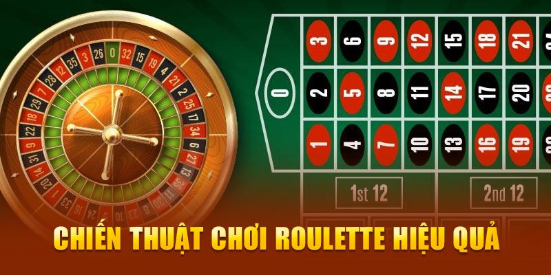 Chiến thuật chơi Roulette hiệu quả