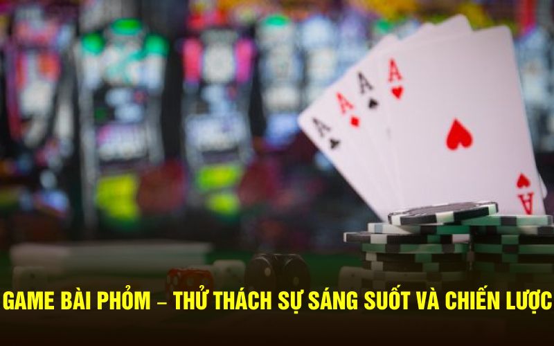 Game bài phỏm